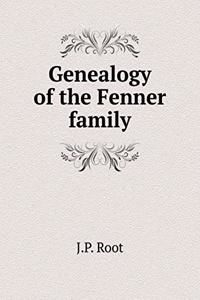 Genealogy of the Fenner Family