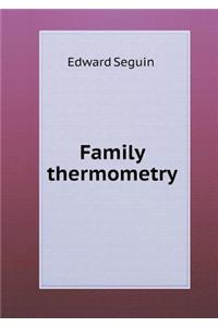 Family Thermometry