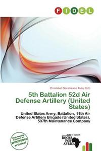 5th Battalion 52d Air Defense Artillery (United States)