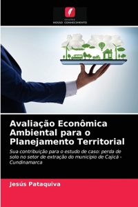Avaliação Econômica Ambiental para o Planejamento Territorial