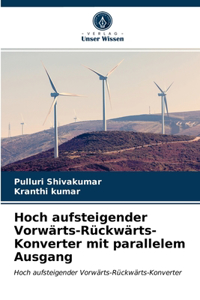 Hoch aufsteigender Vorwärts-Rückwärts-Konverter mit parallelem Ausgang