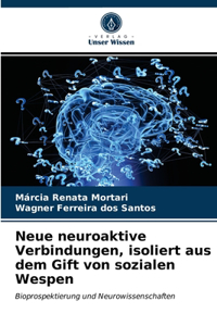 Neue neuroaktive Verbindungen, isoliert aus dem Gift von sozialen Wespen