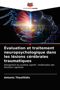 Évaluation et traitement neuropsychologique dans les lésions cérébrales traumatiques