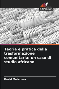 Teoria e pratica della trasformazione comunitaria