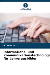 Informations- und Kommunikationstechnologie für Lehrerausbilder