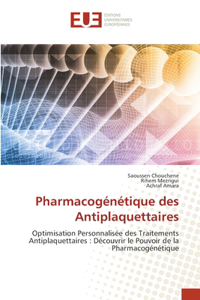 Pharmacogénétique des Antiplaquettaires