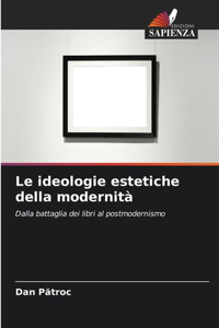 ideologie estetiche della modernità