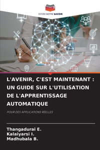 L'Avenir, c'Est Maintenant