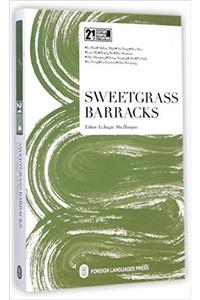 Sweetgrass Barracks - 21st Century Chinese Contemporary Literature Library