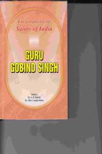 Encyclopaedia of Saints of India: Guru Gobind Singh v. 9