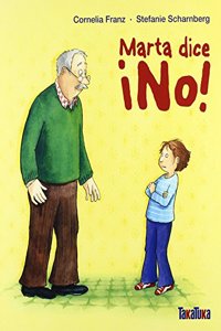 Marta dice Â¡No! (Spanish Edition)