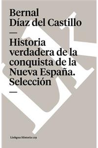 Historia Verdadera de la Conquista de la Nueva España. Selección