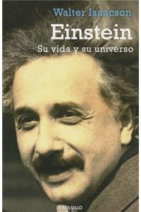 Einstein: Su vida y su universo / His Life and Universe