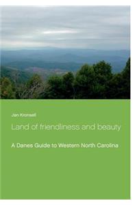 Land of friendliness and beauty