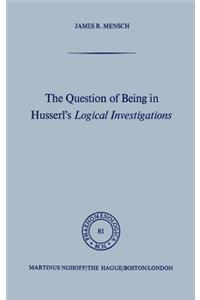 Question of Being in Husserl's Logical Investigations