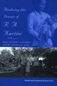 Realizing the Dream of R.A. Kartini: Her Sister's Letters from Colonial Java