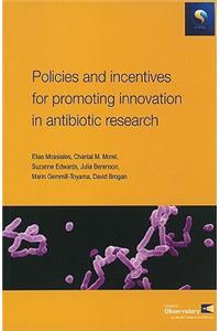 Policies and Incentives for Promoting Innovation in Antibiotic Research