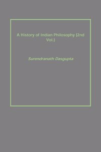 A History of Indian Philosophy {2nd Vol.}