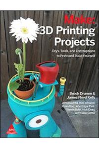 Make: 3D Printing Projects
