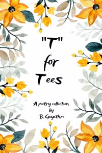 T for Tees -(Tidbits about the land of Tees)
