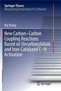 New Carbon–Carbon Coupling Reactions Based on Decarboxylation and Iron-Catalyzed C–H Activation