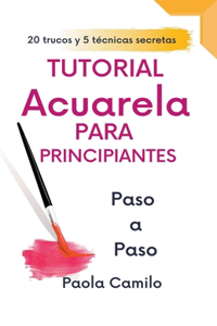 Tutorial acuarela para principiantes paso a paso, 20 trucos y 5 técnicas secretas.