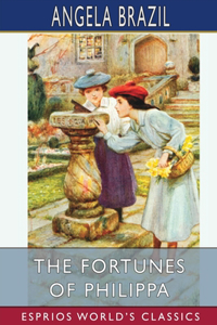Fortunes of Philippa (Esprios Classics)