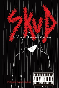 Skud: A Visual Diary of Madness