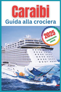 Caraibi Guida Crociera 2025