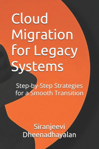Cloud Migration for Legacy Systems