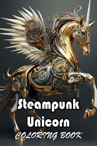 Steampunk Unicorn Coloring Book