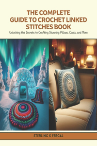 Complete Guide to Crochet Linked Stitches Book
