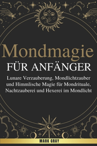 Mondmagie für Anfänger