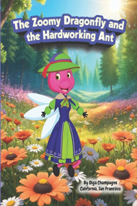 Zoomy Dragonfly and the Hardworking Ant
