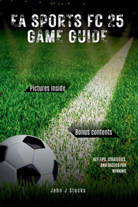 EA Sports FC 25 Game Guide