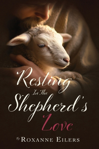 Resting in the Shepherd's Love