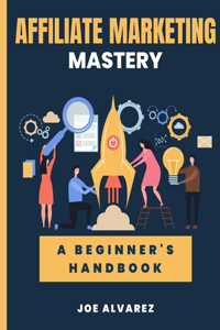 Affiliate Marketing Mastery