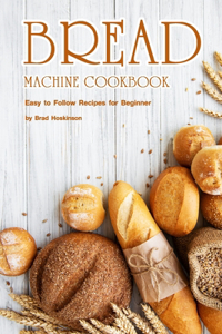 Bread Machine Cookbook