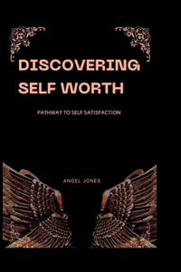 Discovering Self Worth