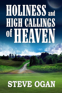 Holiness and High Callings of Heaven