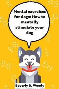 Mental Exercise for dogs