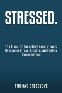 Stressed.