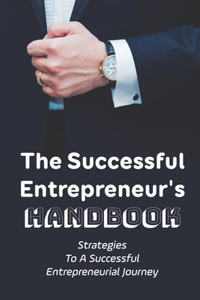 Successful Entrepreneur's Handbook