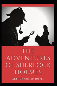 The Adventures of Sherlock Holmes Annotated