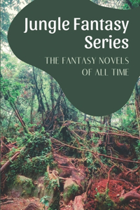 Jungle Fantasy Series