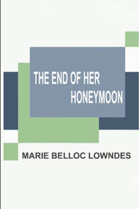 The End of Her Honeymoon