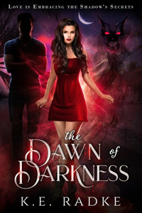 The Dawn of Darkness