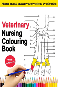Veterinary Nursing Colouring Book - Master Animal Anatomy and Physiology by Colouring