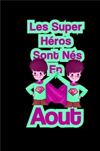 Les super héros sont nés en aout