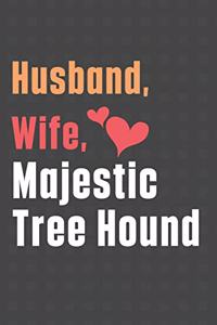 Husband, Wife, Majestic Tree Hound